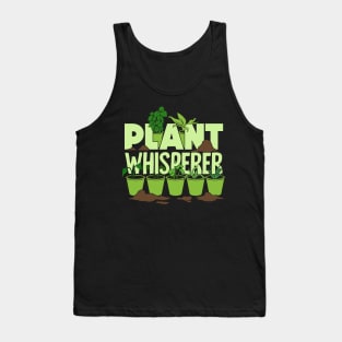 Plant Whisperer Gardening Gardener Gift Tank Top